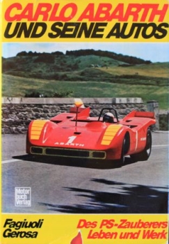 Fagiuoli "Carlo Abarth und seine Autos" Abarth-Historie 1971 (9086)